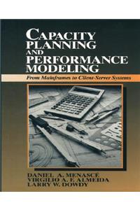 Capacity Planning and Performance Modeling