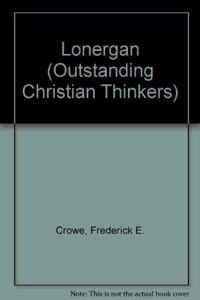 Lonergan (Outstanding Christian Thinkers)