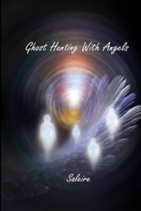 Ghost Hunting With Angels