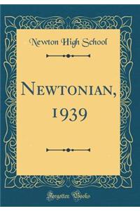 Newtonian, 1939 (Classic Reprint)