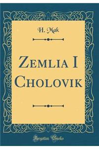 Zemlia I Cholovik (Classic Reprint)