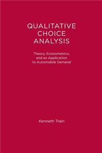 Qualitative Choice Analysis: Theory, Econometrics, and an Application to Automobile Demand