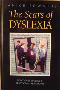 The Scars of Dyslexia: Eight Case Studies in Emotional Reactions (Cassell Education) Hardcover