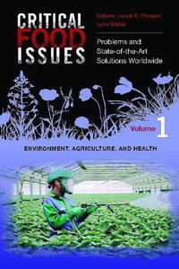 Critical Food Issues: Problems and State-of-the Art Solutions: Environment, Agriculture, and Health Concerns: 1