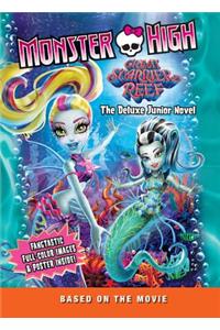 Monster High: Great Scarrier Reef: The Deluxe Junior Novel