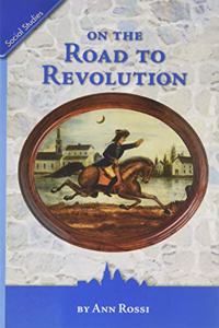 History Social Science 2006 Content Reader 6-Pack Grade 5: On the Road to Revolution