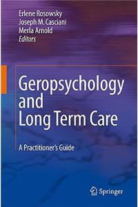 Geropsychology and Long Term Care