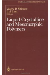 Liquid Crystalline and Mesomorphic Polymers