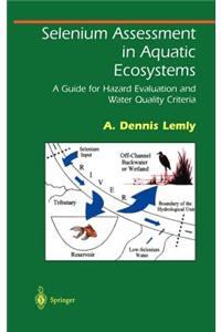 Selenium Assessment in Aquatic Ecosystems