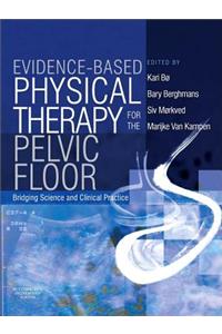 Evidence-based Physical Therapy for the Pelvic Floor