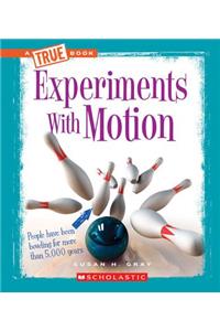Experiments with Motion