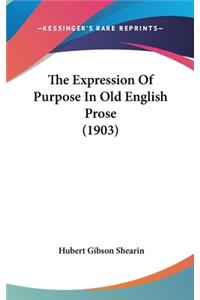 Expression Of Purpose In Old English Prose (1903)