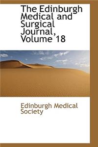 The Edinburgh Medical and Surgical Journal, Volume 18