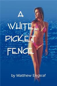 White Picket Fence