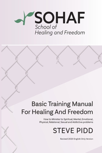 School of Healing and Freedom Basic Training Manual for Healing and Freedom
