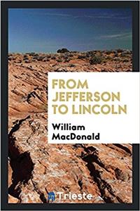 From Jefferson to Lincoln