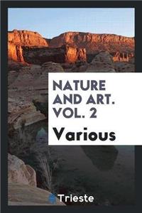 Nature and Art. Vol. 2