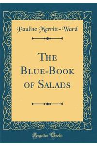The Blue-Book of Salads (Classic Reprint)
