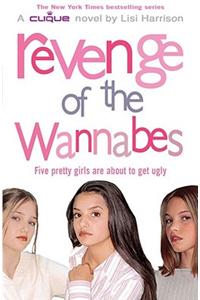 Revenge of the Wannabes. by Lisi Harrison