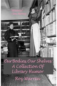 Our Bodies, Our Shelves