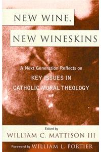 New Wine, New Wineskins