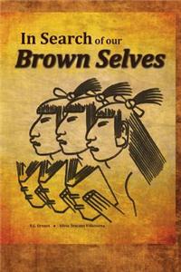 In Search of Our Brown Selves