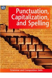 Punctuation, Capitalization, and Spelling: Grammar and Composition Skills
