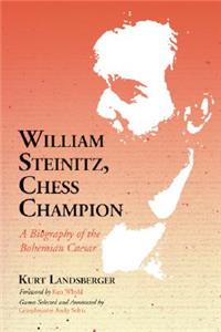 William Steinitz, Chess Champion