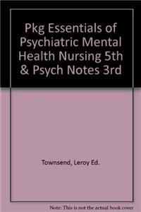 Pkg Essentials of Psychiatric Mental Health Nursing 5th & Psych Notes 3rd