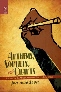 Anthems, Sonnets, and Chants