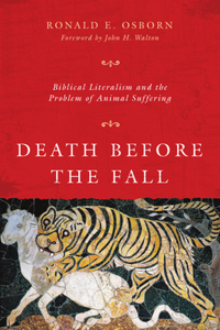 Death Before the Fall – Biblical Literalism and the Problem of Animal Suffering