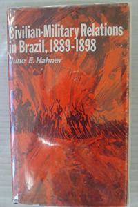 CIVILIAN-MILITARY RELAT BRAZIL