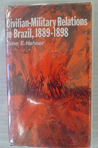 Civilian-military Relations in Brazil, 1889-98