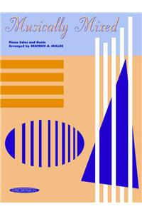 MUSICALLY MIXED SOLOS DUETS