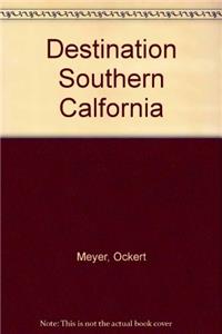 DESTINATION SOUTHERN CALIFORNIA: A GUIDE TO AFFORDABLE RETIREMENT AND SEASONAL HOUSING