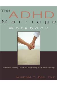 The ADHD Marriage Workbook