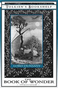 The Book of Wonder and The Last Book of Wonder - Illustrated