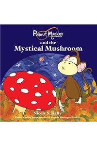 Peanut Monkey and the Mystical Mushroom