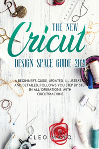 The New Cricut Design Space Guide 2021