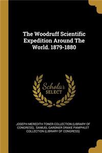 The Woodruff Scientific Expedition Around The World. 1879-1880