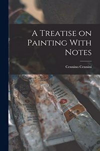 Treatise on Painting With Notes