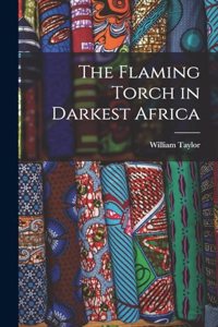 Flaming Torch in Darkest Africa