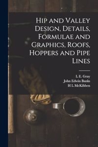 Hip and Valley Design, Details, Formulae and Graphics, Roofs, Hoppers and Pipe Lines
