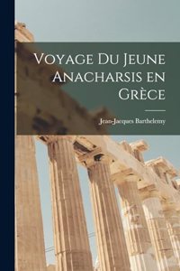 Voyage du Jeune Anacharsis en Grèce