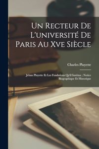 Recteur De L'université De Paris Au Xve Siècle