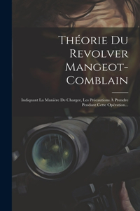 Théorie Du Revolver Mangeot-comblain