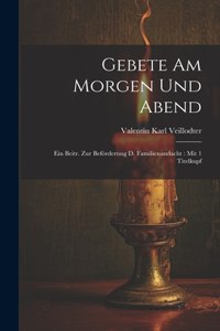 Gebete Am Morgen Und Abend
