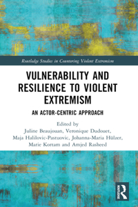 Vulnerability and Resilience to Violent Extremism