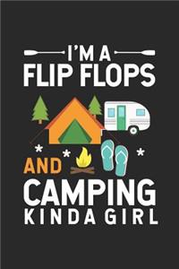 I'm A Flip Flops And Camping Kinda Girl