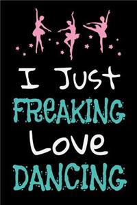 I Just Freaking Love Dancing